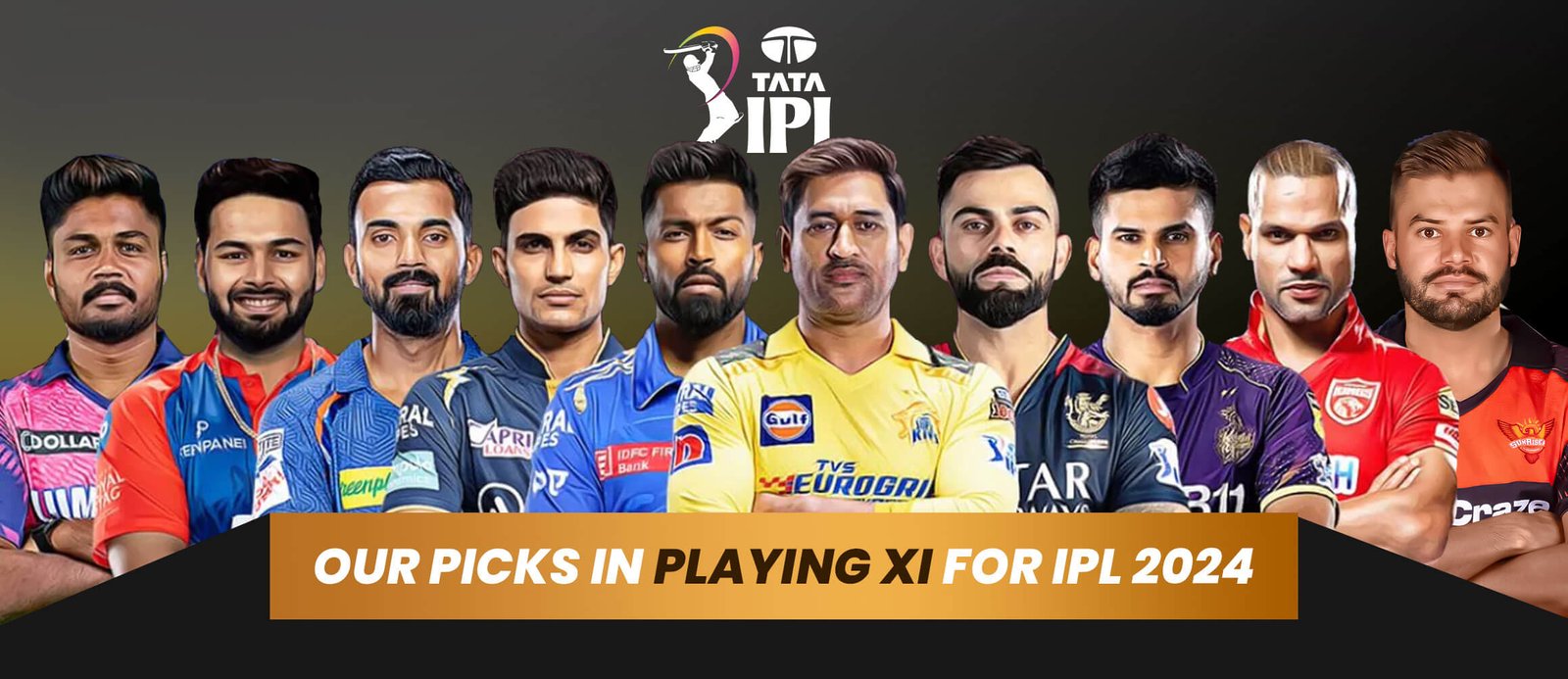 Our Picks in Playing XI for IPL 2024