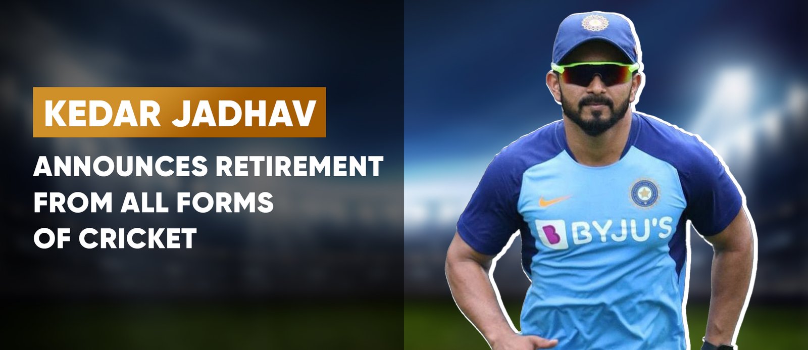 Kedar Jadhav announces retirement from all forms of cricket