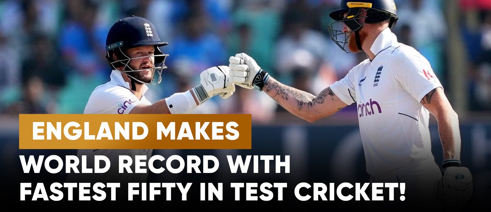 England Makes World Record with Fastest Fifty in Test Cricket!