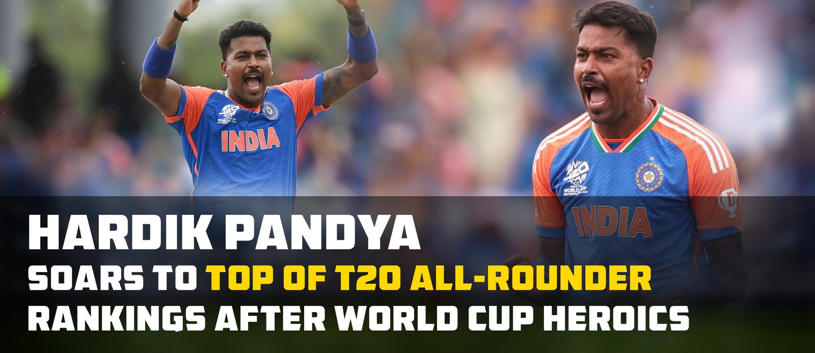 Hardik Pandya Soars to Top of T20 All-rounder Rankings After World Cup Heroics