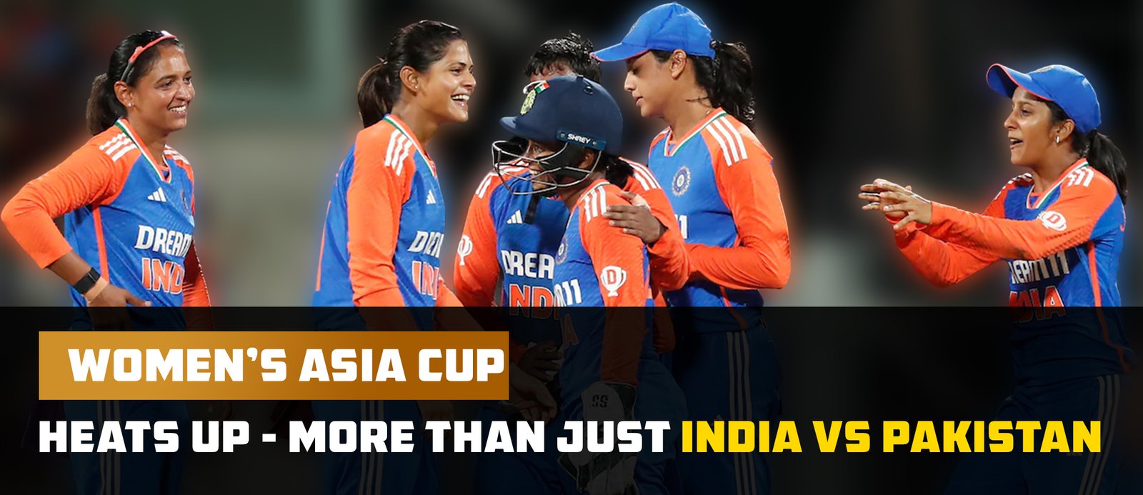 Women’s Asia Cup Heats Up: More Than Just India vs Pakistan!