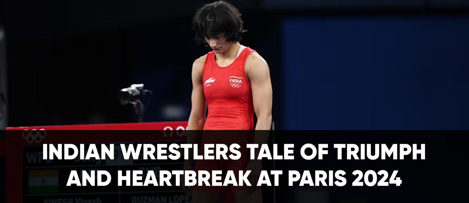 Indian Wrestlers Tale of Triumph and Heartbreak at Paris 2024