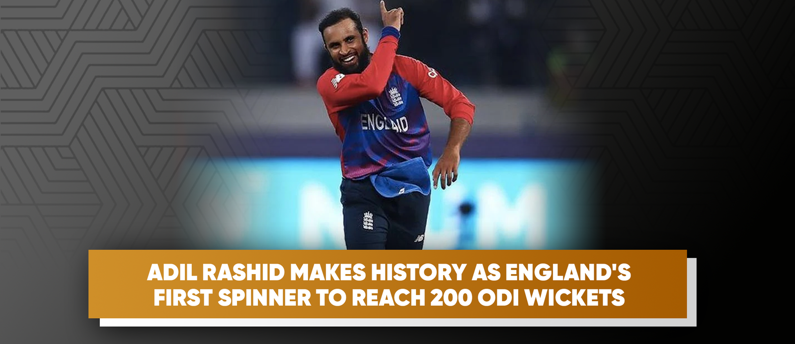 Adil Rashid Makes History as England’s First Spinner to Reach 200 ODI Wickets