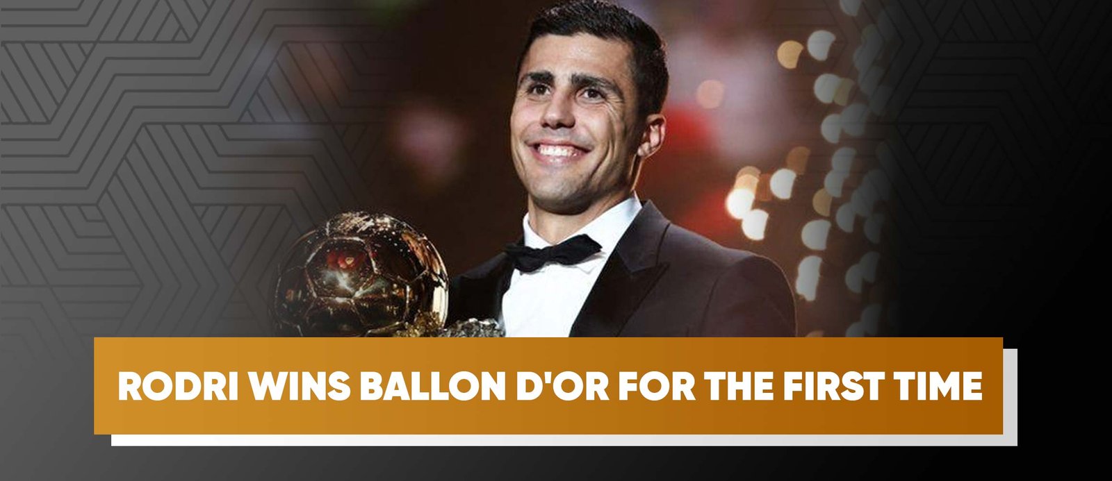 Rodri Wins Ballon d’Or for The First Time