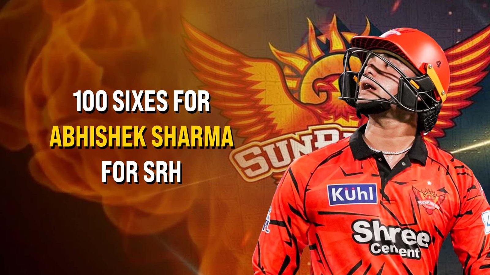 100 Sixes For Abhishek Sharma For SRH