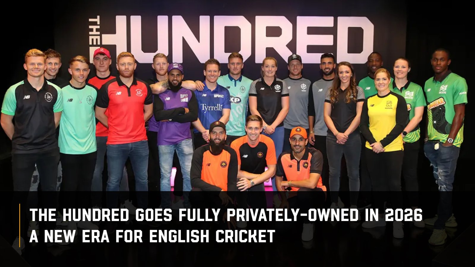 The Hundred Goes Fully Privately-Owned in 2026: A New Era for English Cricket
