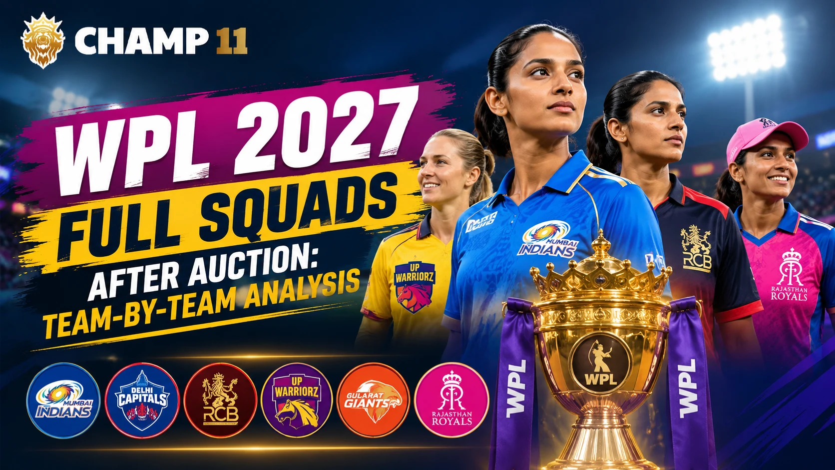 WPL 2027 Squads After Auction: How Mumbai Indians, RCB, Delhi Capitals, Gujarat Giants and UP Warriorz Stack Up